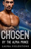 Chosen By Alien Prince Laura Fieldstone
