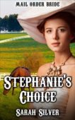 Stephanie's Choice (Steamy Romance) S. Silver