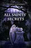All Saints' Secrets (Saints Nicole Loughan