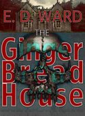 Gingerbread House E. D. Ward