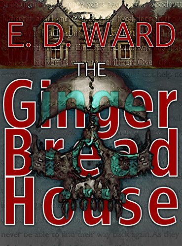 Gingerbread House E D Ward