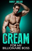 Cream (Erotic Romance) Aubrey Sinclair