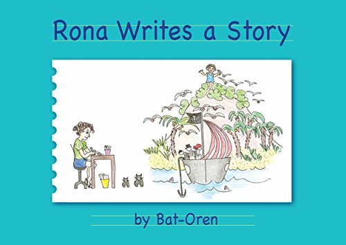 Children's book: Rona Writes a Story (creative books for children, imagination & play, adventure books, short stories for children)