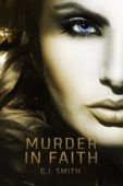 Murder in Faith G.J. Smith