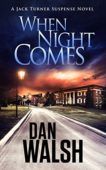 When Night Comes Dan Walsh