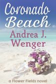 Coronado Beach (Flower Fields Andrea J. Wenger