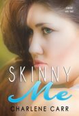 Skinny Me (A New Charlene Carr