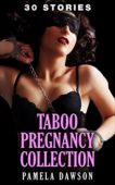 Taboo Pregnancy Collection (Erotic P. Dawson
