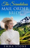 Scandalous Mail Order Bride E. STONE