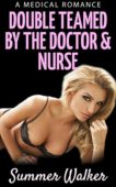 Doctor&Nurse (Erotic Medical Romance) S. Walker
