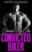 Tamed By Convicted Biker Katie Stodden