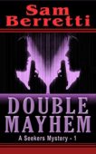Double Mayhem (A Seekers Sam Berretti