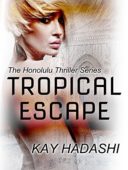 Tropical Escape Kay Hadashi