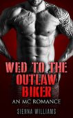 Wed To Outlaw Biker Sienna Williams