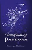 Transforming Pandora Carolyn Mathews
