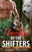 Ravished by the Shifters Emily Wilson