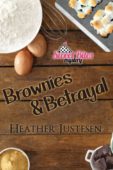 Brownies&Betrayal (Sweet Bites Mystery) Heather Justesen