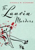Lanvin Murders (Vintage Clothing Angela M. Sanders