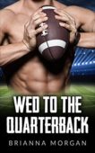Wed to the Quarterback Brianne Morgan