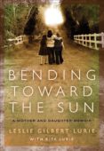 Bending Toward the Sun Leslie Gilbert-Lurie