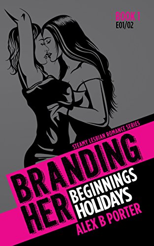 Branding Her  1: Beginnings & Holidays