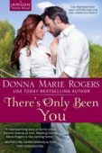 There's Only Been You Donna Marie Rogers