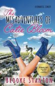 Misadventures of Catie Bloom Brooke Stanton