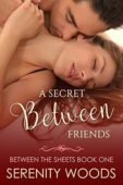 A Secret Between Friends Serenity Woods