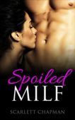 Spoiled (Erotic Romance) Scarlett Chapman