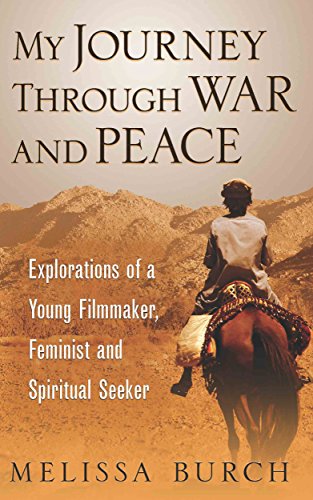 My Journey Through War : Explorations of a Young Filmmaker, Feminist and Spiritual Seeker