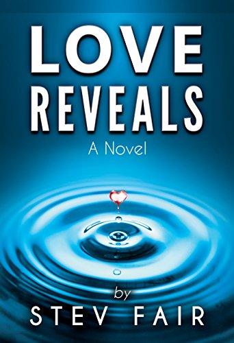 Love Reveals : A Novel