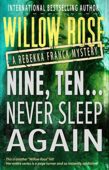 Nine Ten Never Sleep Willow Rose