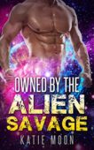 Owned By Alien Savage Katie Moon