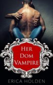 Her Dom Vampire E. Holden