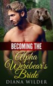Becoming the Alpha Werebear's D. WILDER