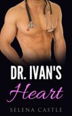 Dr Ivan's Heart Selena Castle
