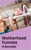 Motherhood Funnies 