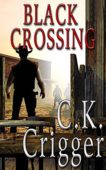 Black Crossing C.K.  Crigger