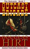Outcast Brigade Douglas Hirt