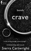 Crave (Bonds Book 1) Sierra Cartwright