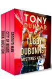 Tubby Dubonnet Mysteries Vol