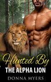 Hunted By Alpha Lion D. Myers