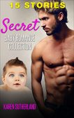 Secret Baby Romance Collection K. Sutherland