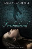 Foreshadowed Holly M. Campbell