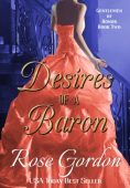 Desires of a Baron Rose Gordon