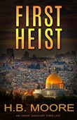 First Heist H.B. Moore