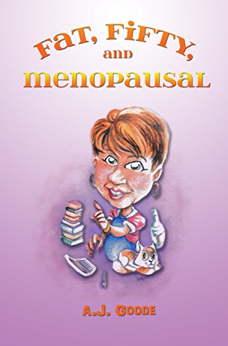 Fat Fifty and Menopausal A.J. Goode