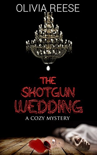 The Shotgun Wedding-A Cozy Mystery
