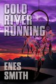 Cold River Running Enes Smith