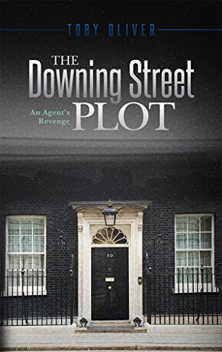 The Downing Street Plot - An Agent's Revenge